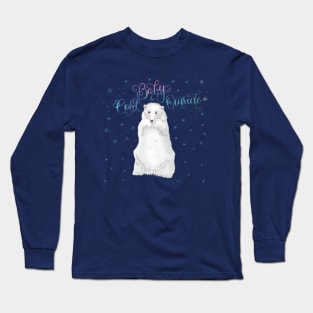 Baby, it's cold outside Long Sleeve T-Shirt